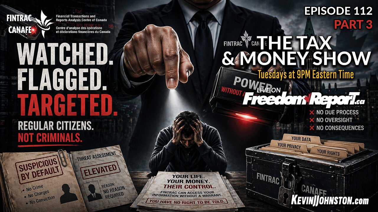 Watched. Flagged. Targeted. Regular Citizens, Not Criminals! Part 3 | The Tax & Money Show Episode 112